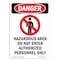 Signmission Safety Sign, OSHA Danger, 14" Height, Hazardous Area Do Not, Portrait OS-DS-D-1014-V-1307 - alternate 1